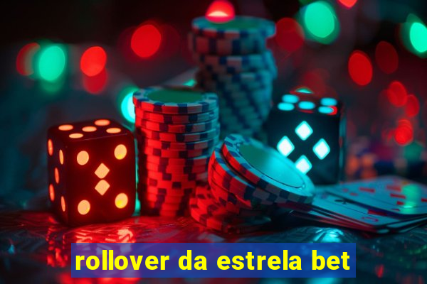 rollover da estrela bet